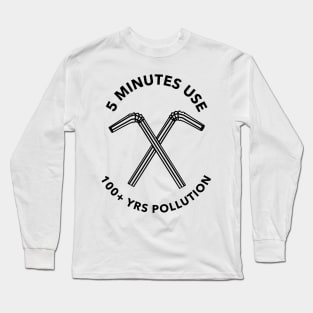 Stop using plastic straws Long Sleeve T-Shirt